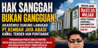 HAK SANGGAH BUKAN GANGGUAN, AKADEMISI DUKUNG LANGKAH PT KEMBAR JAYA ABADI KAWAL TENDER IAIN PONTIANAK