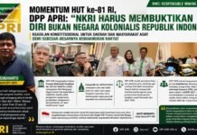 Momentum HUT ke-81 RI, DPP APRI: “NKRI Harus Membuktikan Diri Bukan Negara Kolonialis Republik Indonesia