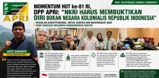 Momentum HUT ke-81 RI, DPP APRI: “NKRI Harus Membuktikan Diri Bukan Negara Kolonialis Republik Indonesia