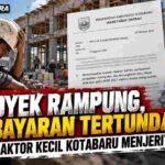 Kontraktor Kecil Kotabaru Terhimpit Tunggakan, Kepastian Pembayaran Dinanti